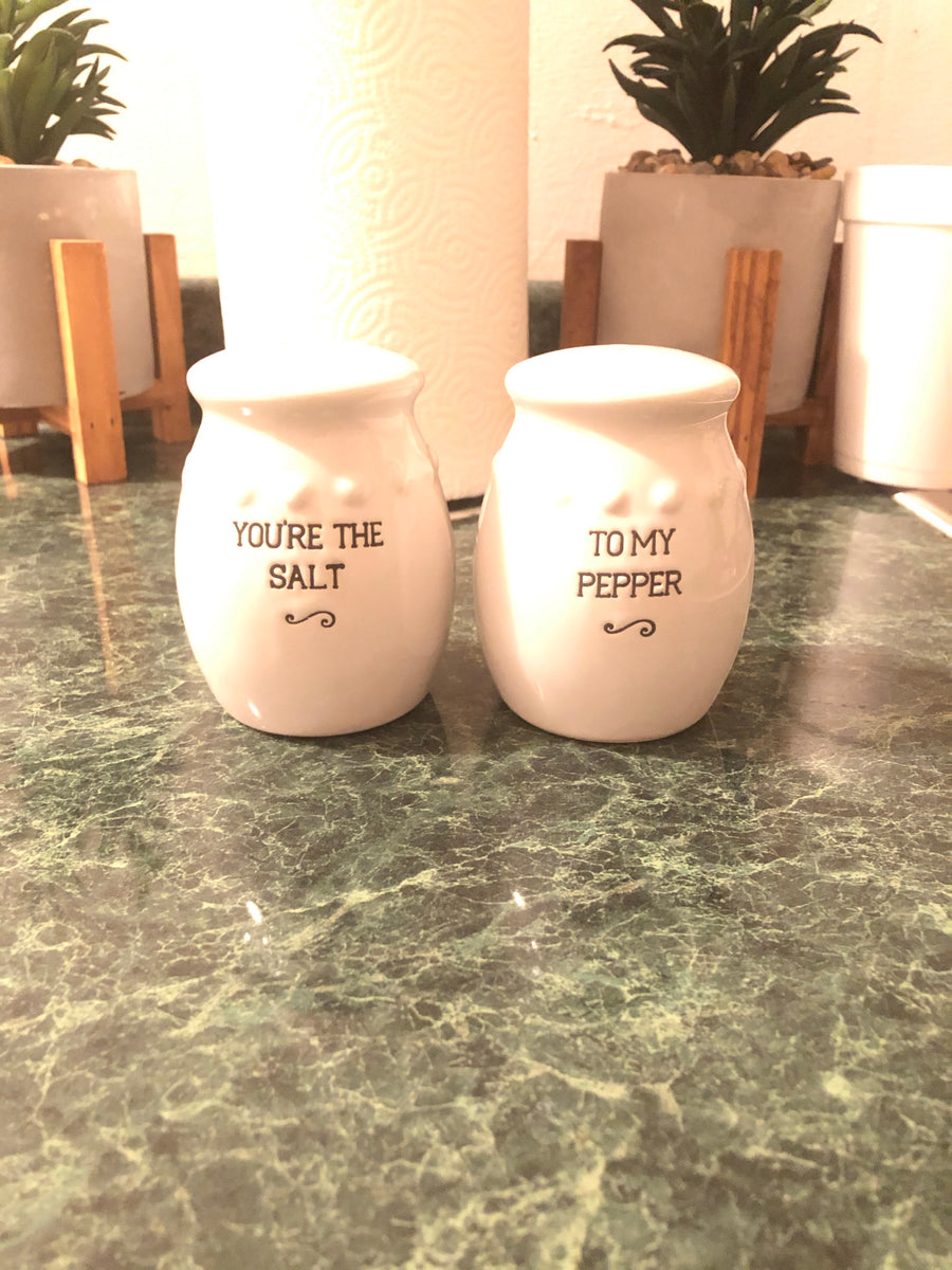 You Are the SALT to My PEPPER Salt and Pepper Salt Shaker 